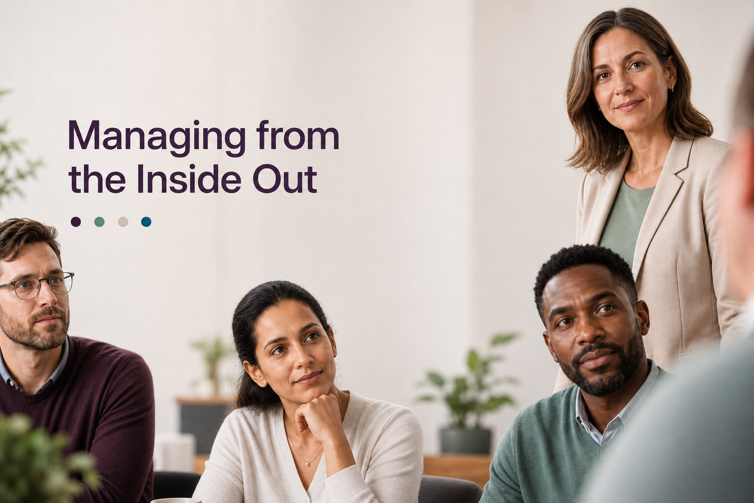 Managing from the Inside Out with Professionals Present